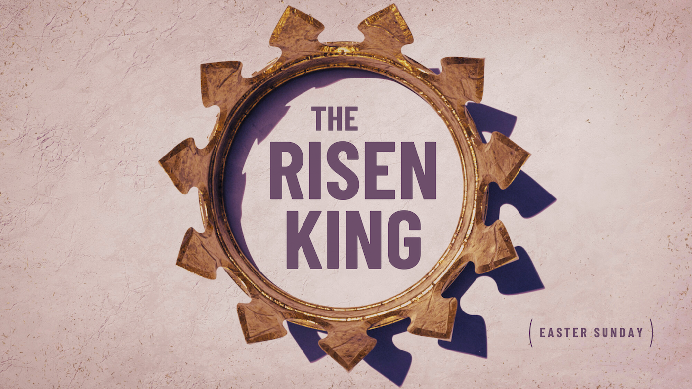 The Risen King | Pastor Ethan Hedberg